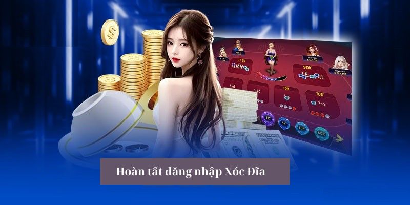 Đăng nhập Xóc Đĩa - Tham gia giải trí một cách dễ dàng 3 Bước cuối cùng để hoàn tất đăng nhập vào sân chơi